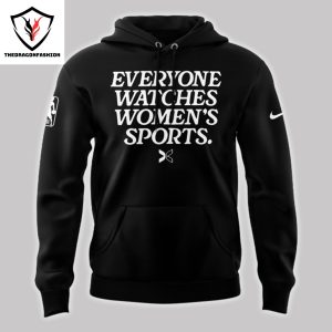 Everyone Watches Women Sports – Golden State Warriors Hoodie