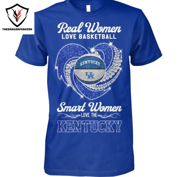 Real Women Love Basketball Smart Women Love The Kentucky Wildcats Unisex T-Shirt