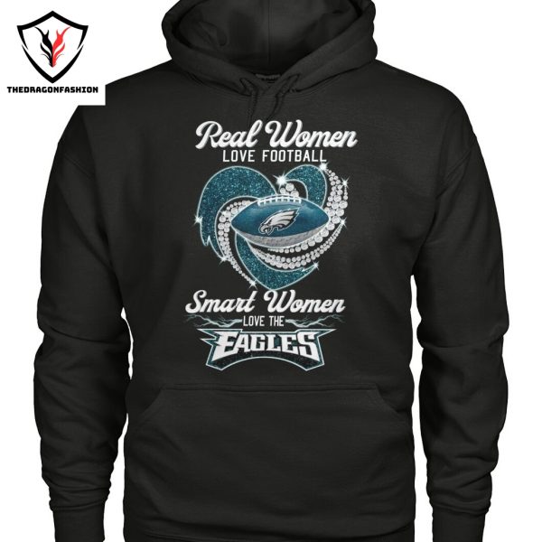 Real Women Love Football Smart Women Love The Philadelphia Eagles Unisex T-Shirt