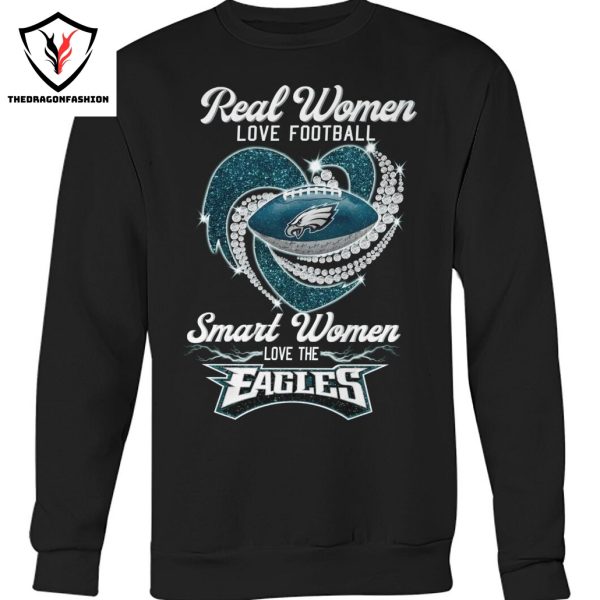 Real Women Love Football Smart Women Love The Philadelphia Eagles Unisex T-Shirt