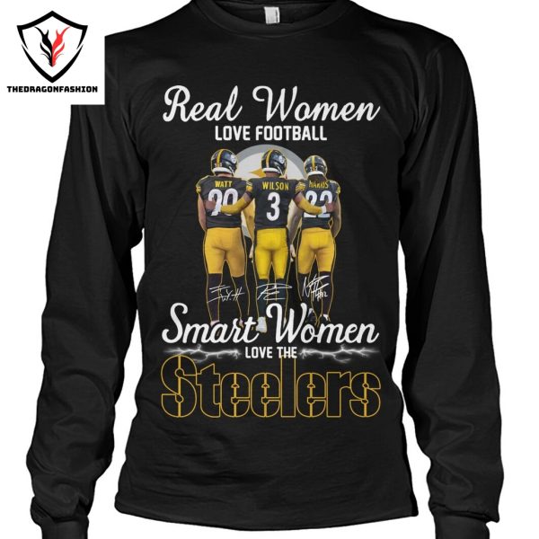 Real Women Love Football Smart Women Love The Pittsburgh Steelers Signature Unisex T-Shirt