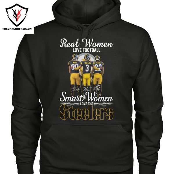 Real Women Love Football Smart Women Love The Pittsburgh Steelers Signature Unisex T-Shirt