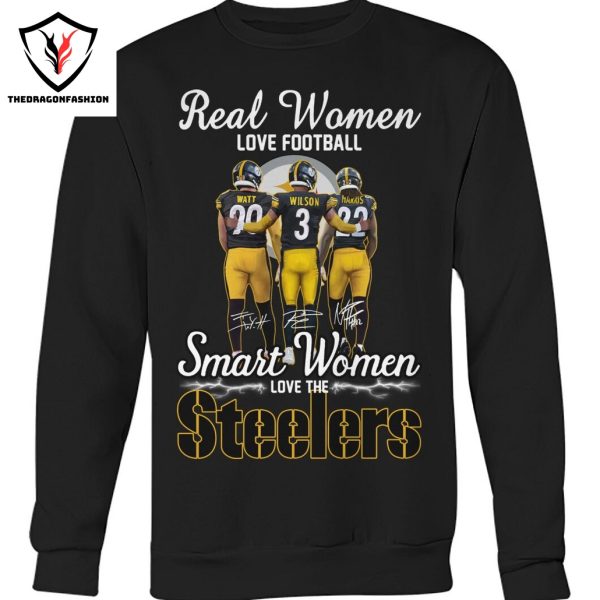 Real Women Love Football Smart Women Love The Pittsburgh Steelers Signature Unisex T-Shirt