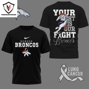 Your Fight Is Our Fight Denver Broncos 3D T-Shirt