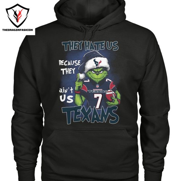 They Hate Us Because They Aint Us Houston Texans Unisex T-Shirt