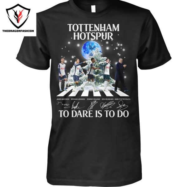 Tottenham Hotspur To Dare Is To Do Signature Unisex T-Shirt