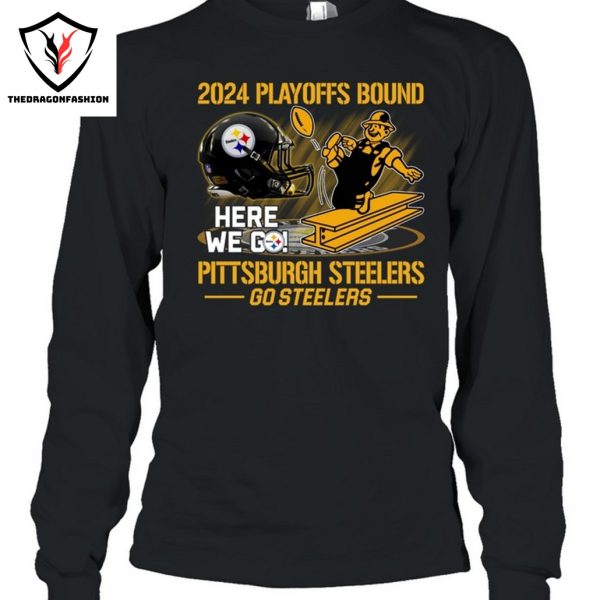 2024 Playoffs Bound Pittsburgh Steelers Go Steelers Unisex T-Shirt