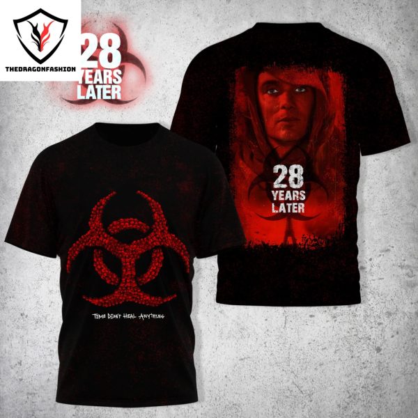 28 Years Later – Time Didnt Heal Anything 3D T-Shirt