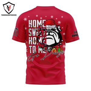 Georgia Bulldogs Home Sweet Home To Me Go Dawgs 3D T-Shirt