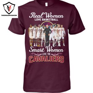 Real Women Love Basketball Smart Women Love The Cleveland Cavaliers Signature Unisex T-Shirt