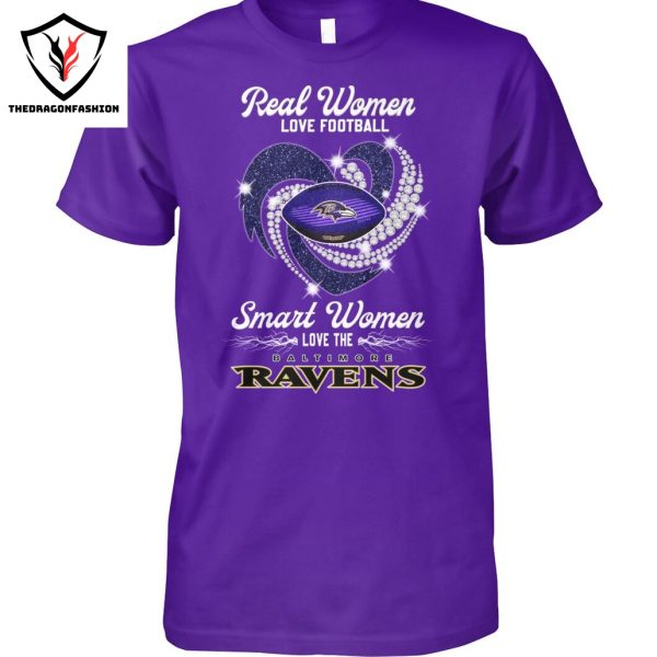 Baltimore Ravens – Real Women Love Football Smart Women Love The Ravens Unisex T-Shirt