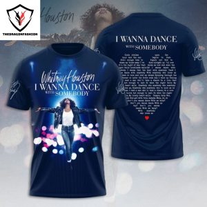 Whitney Houston I Wanna Dance With Somebody Signature 3D T-Shirt