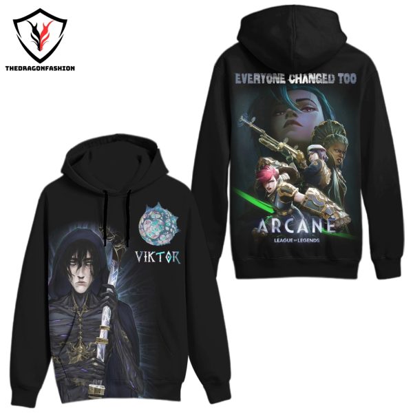 Everyone Changed Too Arcane League Of Legends Hoodie