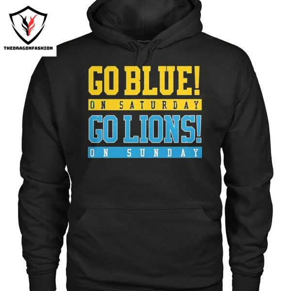 Go Blue On Saturday Go Detroit Lions On Sunday Unisex T-Shirt