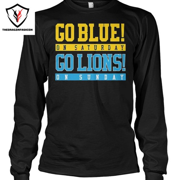 Go Blue On Saturday Go Detroit Lions On Sunday Unisex T-Shirt