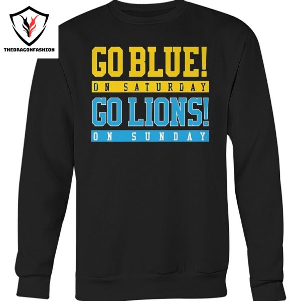 Go Blue On Saturday Go Detroit Lions On Sunday Unisex T-Shirt