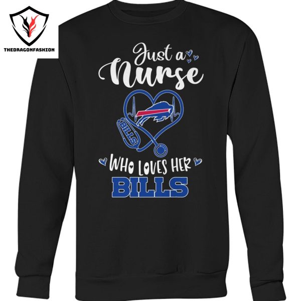 Just A Nurse Who Loves Her Buffalo Bills Unisex T-Shirt