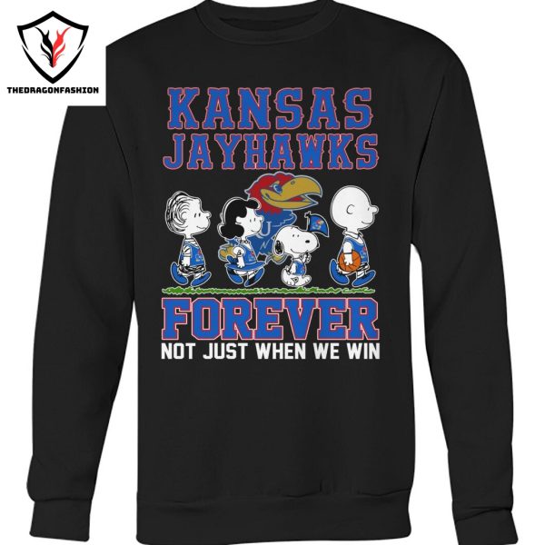 Kansas Jayhawks Forever Not Just When We Win Unisex T-Shirt