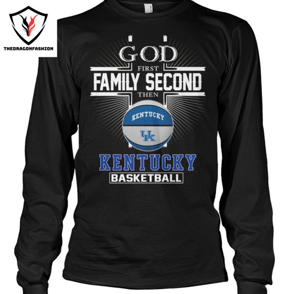 Kentucky Wildcats – God First Family Second Then Kentucky Basketball Unisex T-Shirt