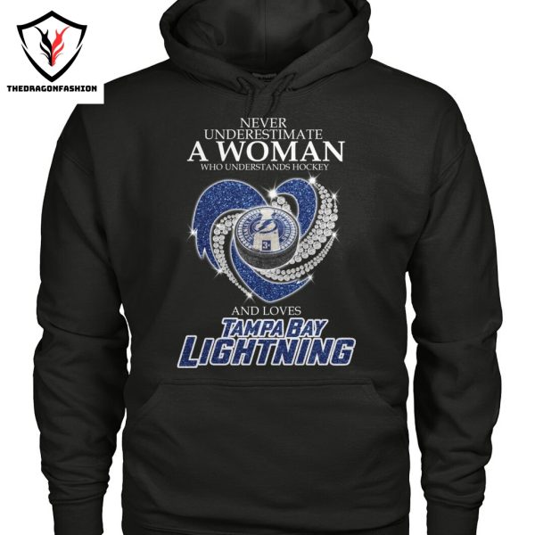 Never Underestimate A Woman Who Understands Hockey And Loves Tampa Bay Lightning Unisex T-Shirt