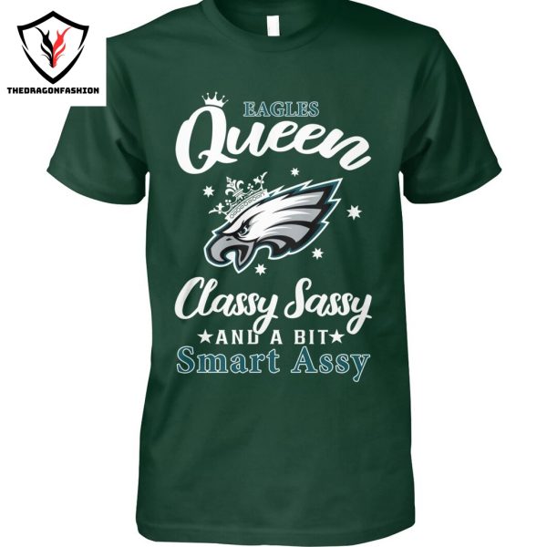 Philadelphia Eagles Queen Classy Sassy And A Bit Smart Assy Unisex T-Shirt