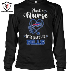 Just A Nurse Who Loves Her Buffalo Bills Unisex T-Shirt