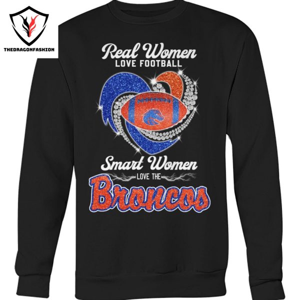 Real Women Love Football Smart Women Love The Boise State Broncos Siganture Unisex T-Shirt