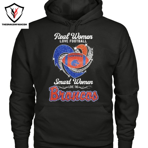 Real Women Love Football Smart Women Love The Boise State Broncos Siganture Unisex T-Shirt