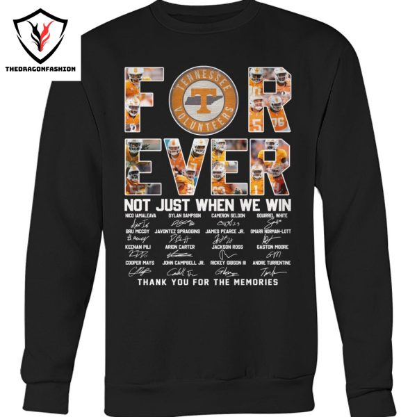 Tennessee Volunteers Football Not Just When We Win Signature Thank You For The Memories Unisex T-Shirt