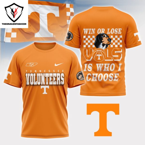 Tennessee Volunteers Win Or Lose – Vols Is Who I Choose 3D T-Shirt