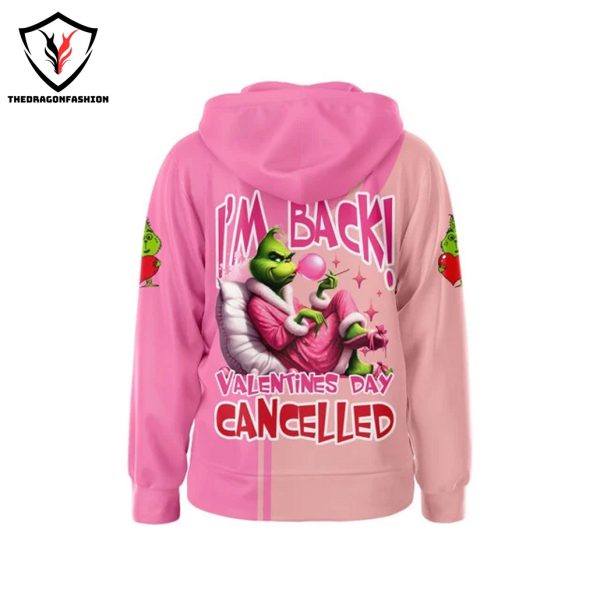 The Grinch Im Back Valentina Day Cancelled Zip Hoodie