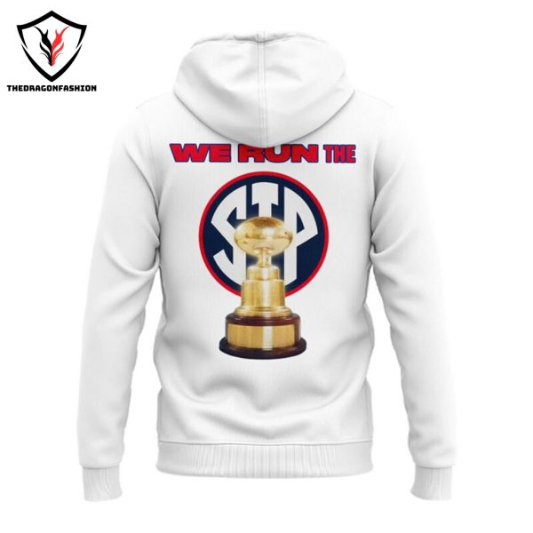 We Run The Sip Ole Miss Rebels Football Hoodie